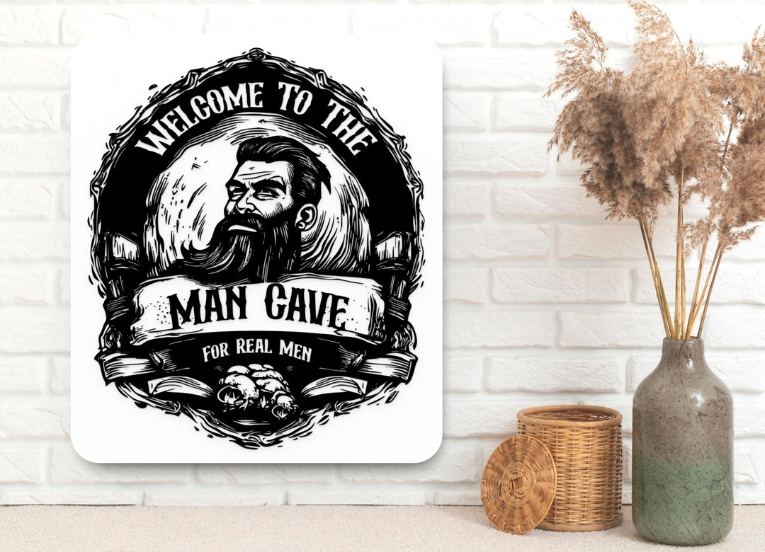 Welcome To The Man Gave For Real Men | Funny Sign for Home or Office