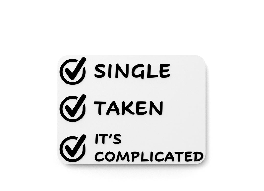 
  
  Single Taken Its Complicated | Funny sign For Home or Office
  
