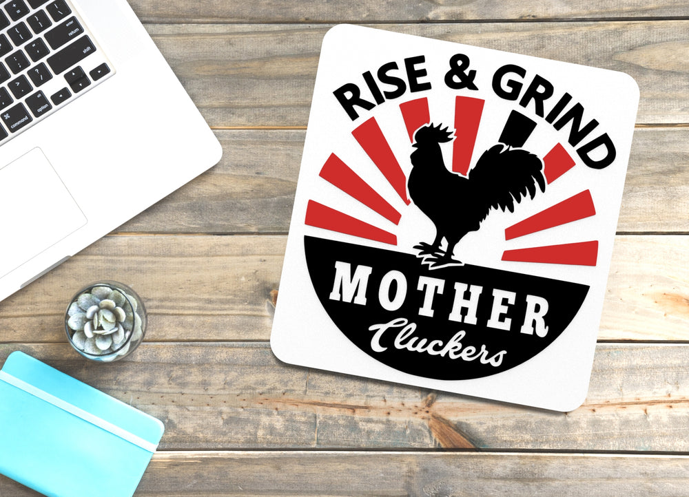 
  
  Rise & Grind Mother Cluckers | Funny sign For Home or Office
  
