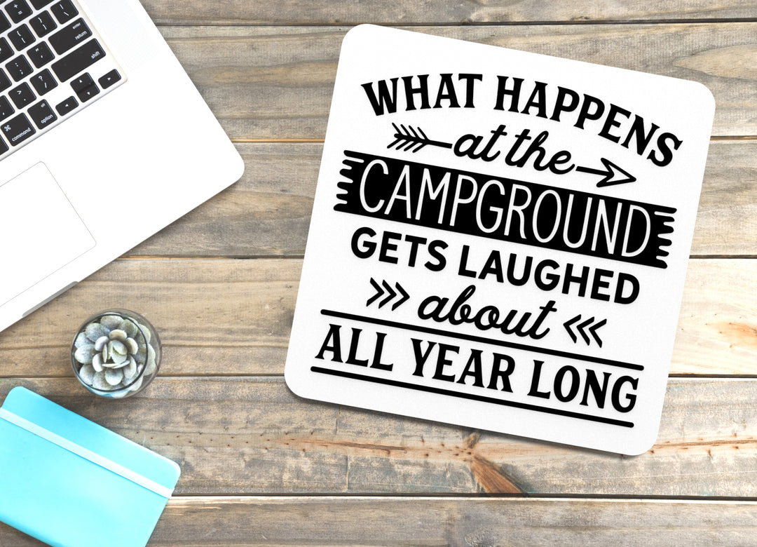 What Happens At The Campground Gets Laughed About All Year Long | Funny sign For Home or Office