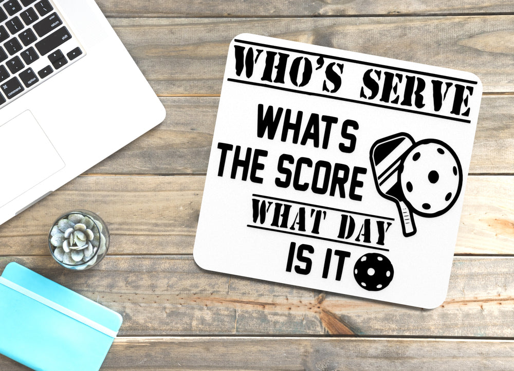 
  
  Who's Serve What's The Score What Day Is It | Funny sign For Home or Office
  

