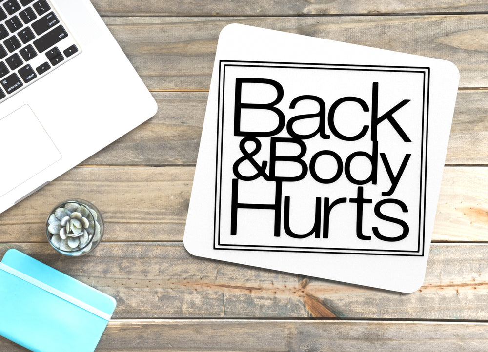
  
  Back & Body Hurts | Funny sign For Home or Office
  

