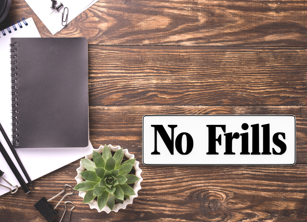 No Frills | Funny Sign for Home or Office