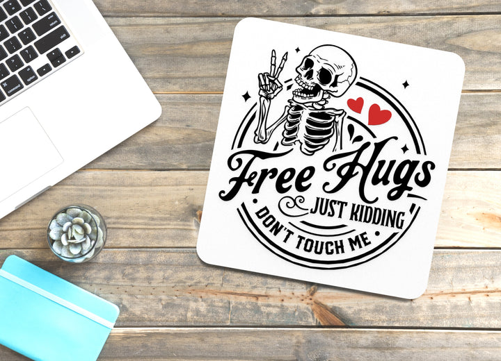 Just Kidding Don't Touch Me Free Hugs | Funny sign For Home or Office