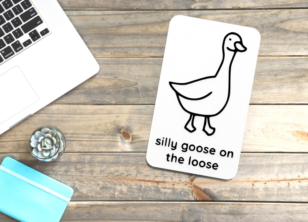 
  
  Silly Goose On The Loose | Funny sign For Home or Office
  
