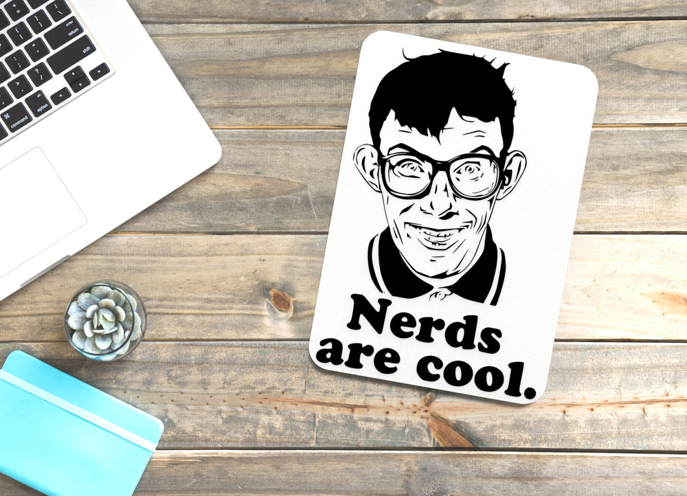 
  
  Nerds Are Cool | Funny sign For Home or Office
  
