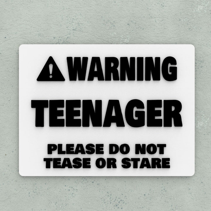 Sign | Warning Teenager! Please Do Not Tease or Stare