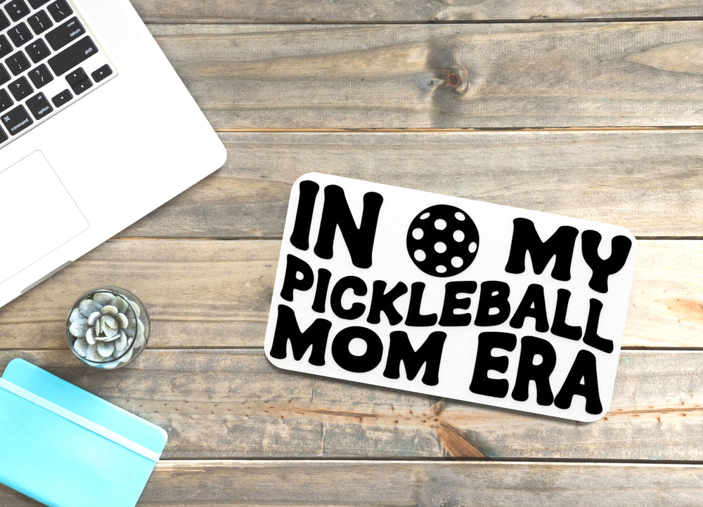 
  
  In My Pickleball Mom ERA | Funny sign For Home or Office
  
