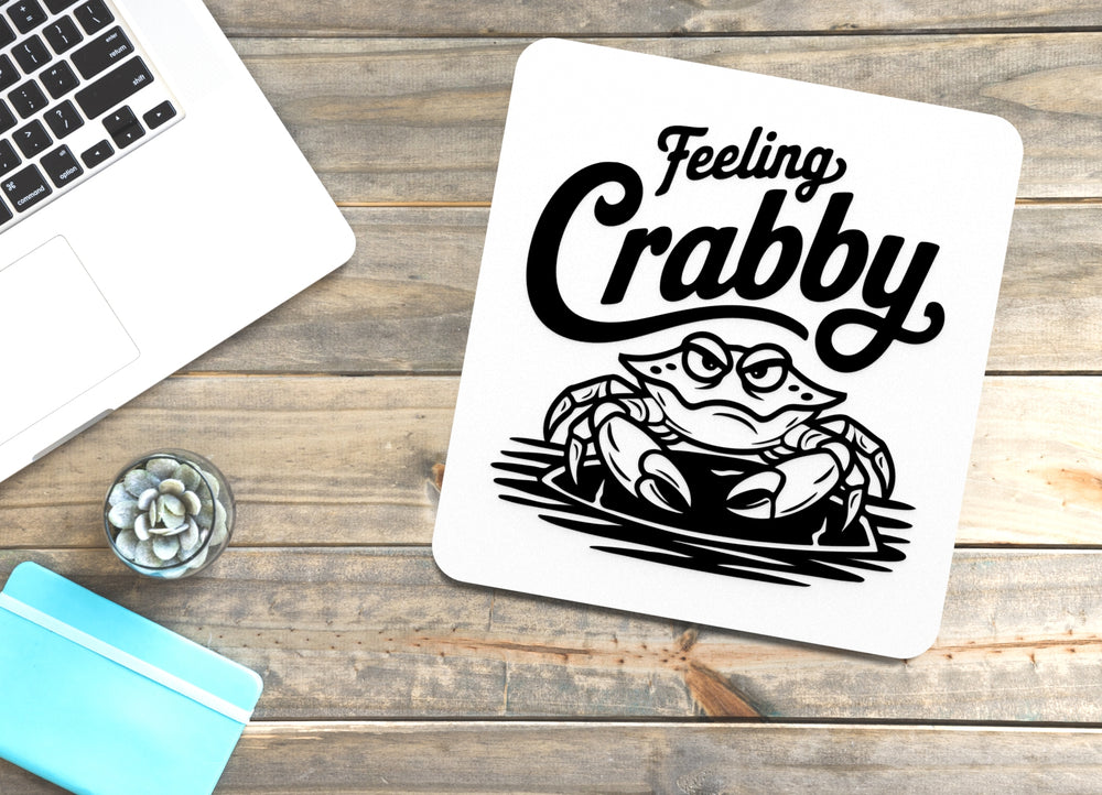 
  
  Feeling Crabby | Funny sign For Home or Office
  
