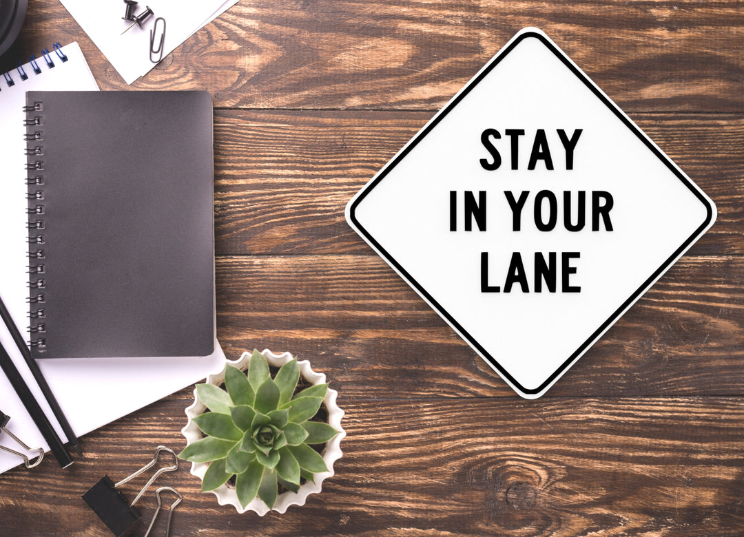 Stay In Your Lane | Funny Sign for Home or Office