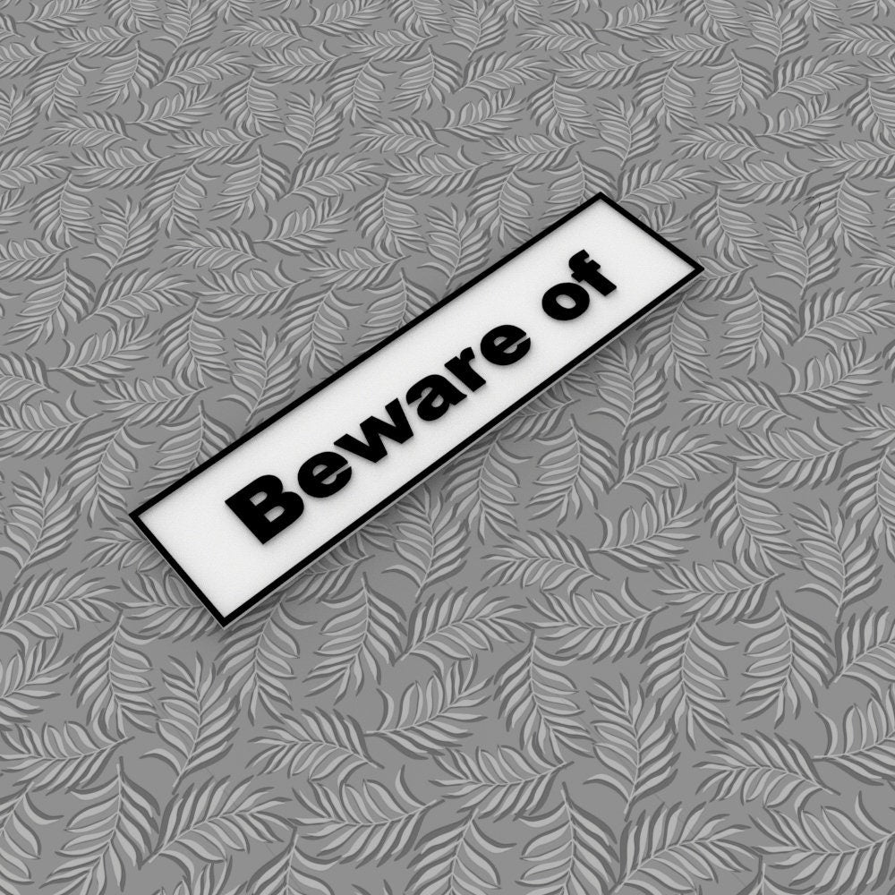 Beware Sign | Beware Of