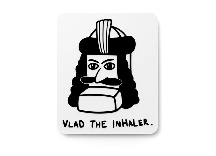 Vlad The Inhaler | Funny Sign for Home or Office
