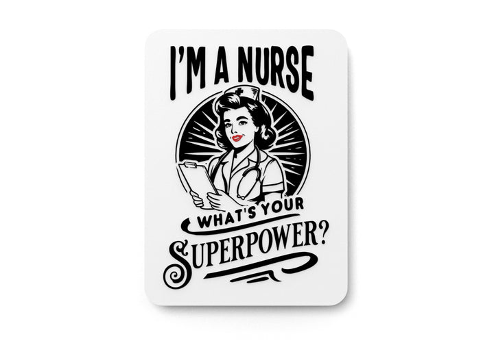 Nurse Power Unleashed | Funny Sign for Home or Office