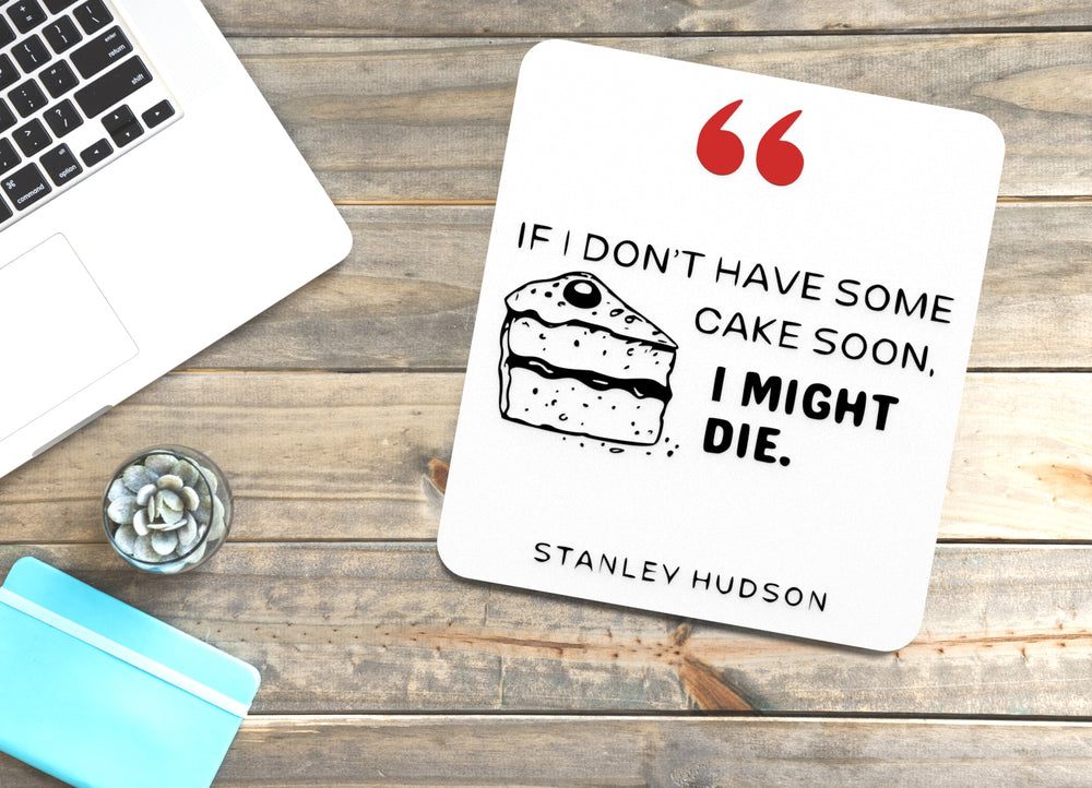 
  
  If I Don't Have Some Cake Soon I Might Die | Funny sign For Home or Office
  
