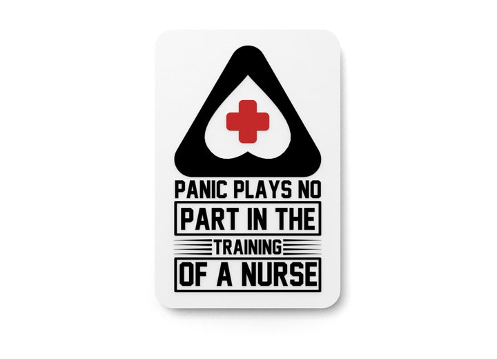 Panic? I’m a Nurse, I Fix That | Funny Sign for Home or Office