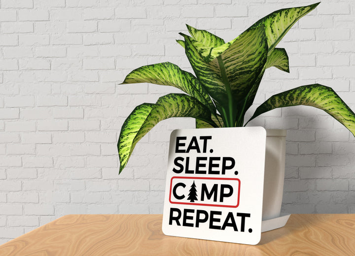 Eat Sleep Camp Repeat | Funny sign For Home or Office