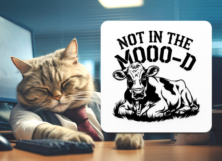 Not In The Moood | Funny sign For Home or Office