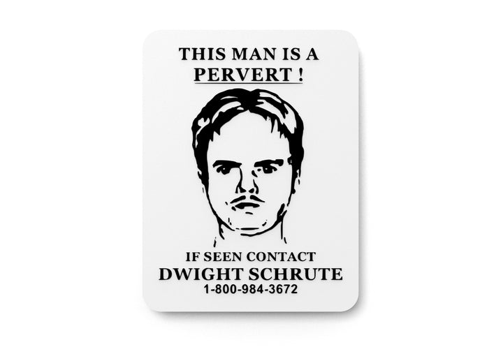 This Man Is A Pervert | Funny Sign for Home or Office