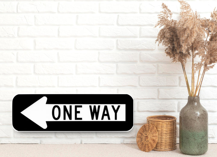 One Way | Funny Sign for Home or Office