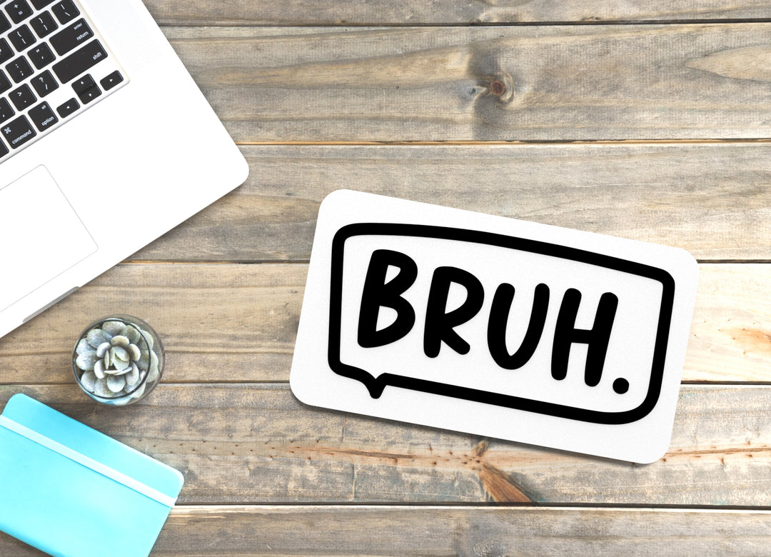 Bruh | Funny Sign for Gamers, Teens, or Meme Lovers' Decor