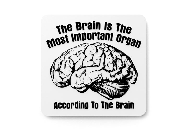 According to the Brain | Funny Sign for Home or Classroom Decor