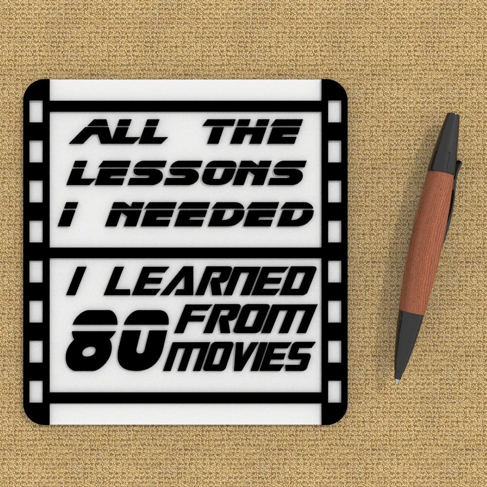 
  
  Funny Sign | Everything I Need To know I Learned By Watching 80"s Movies
  
