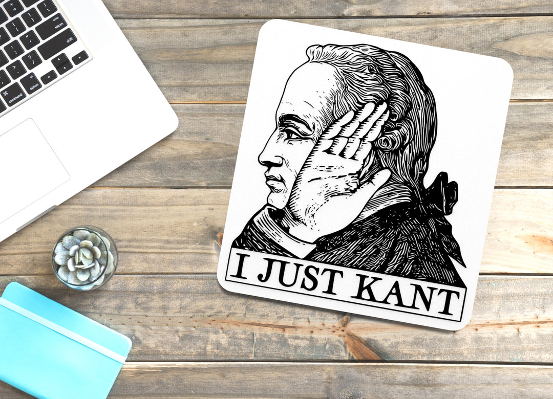 I Just Kant | Funny Sign for Home or Office