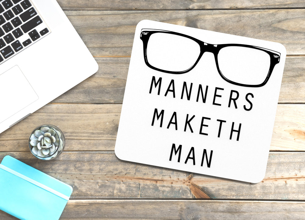 
  
  Manners Maketh Man | Funny Sign for Home or Office
  

