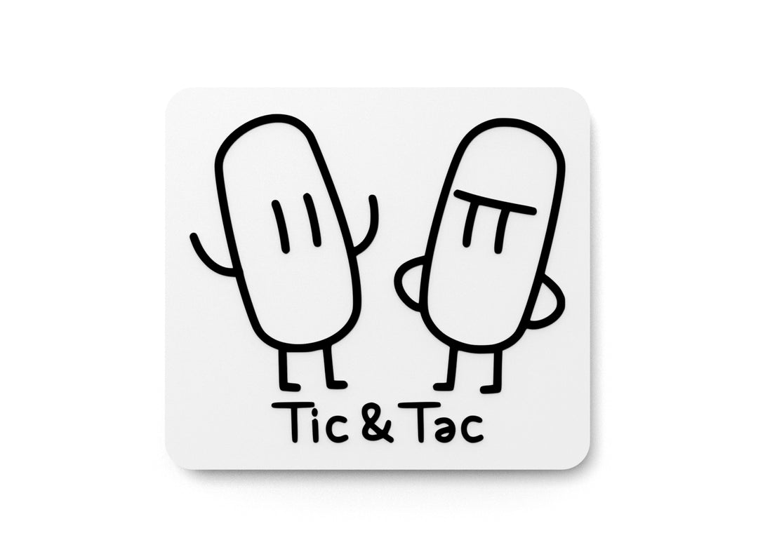 
  
  Tic & Tac | Funny sign For Home or Office
  
