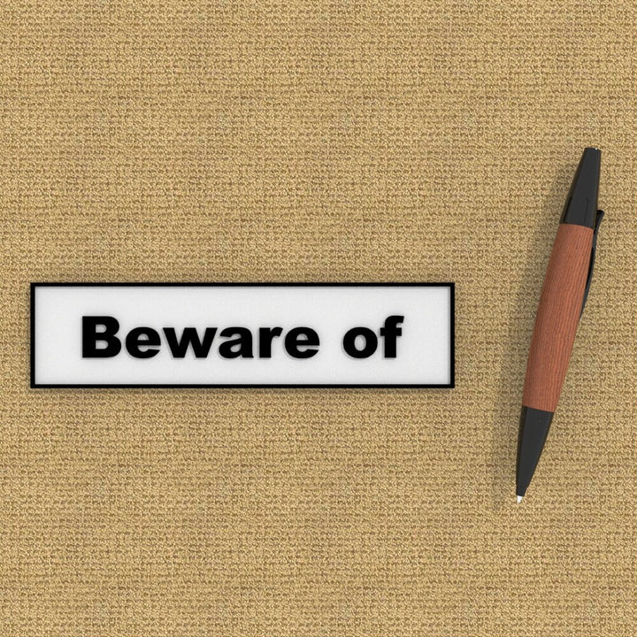 Beware Sign | Beware Of