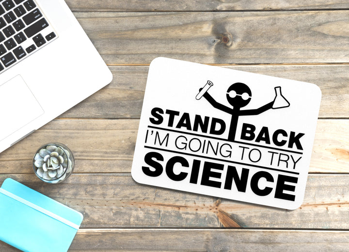 Stand Back I'm Going To Try Science | Funny Sign for Home or Office