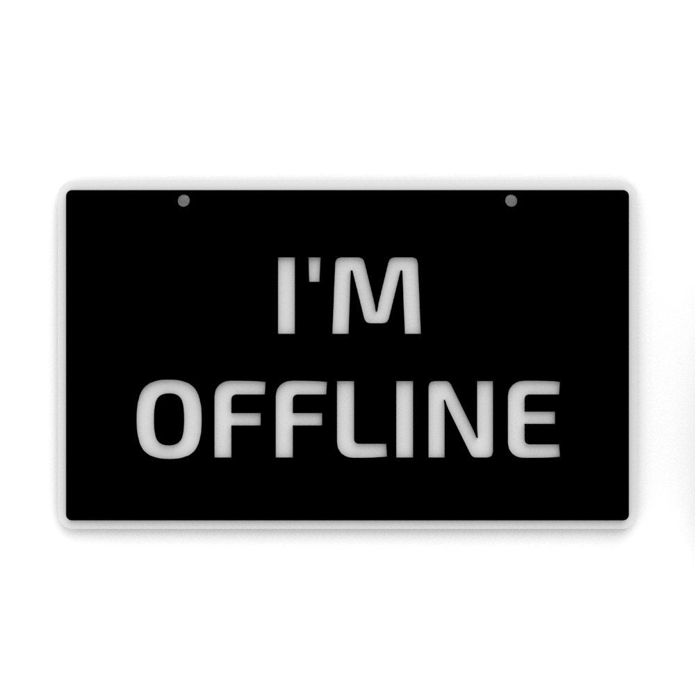 
  
  Funny Sign | I'm Offline
  
