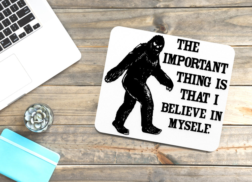 
  
  The Important Thing Is That I Believe In Myself | Funny sign For Home or Office
  
