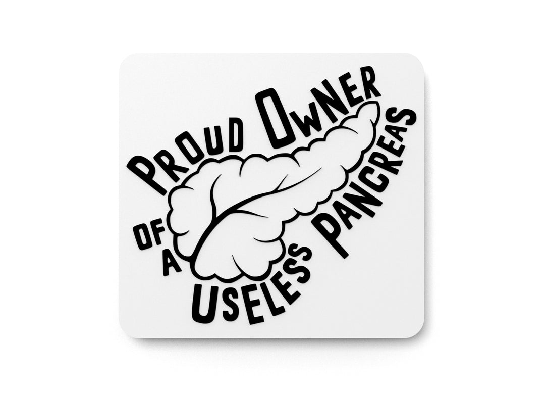 
  
  Proud Owner Of A Useless Pancreas | Funny Sign for Home or Office
  
