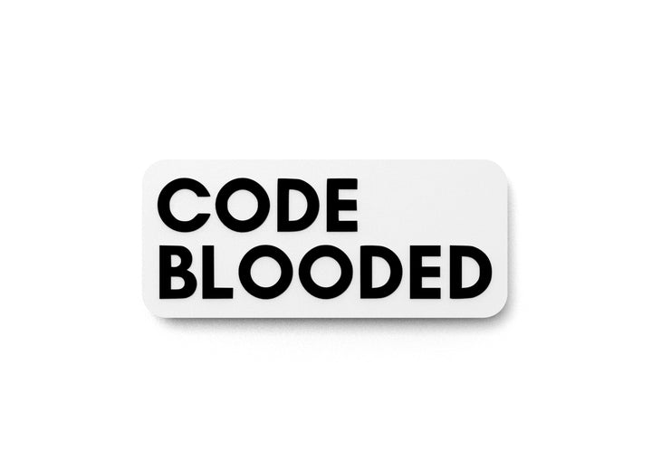 Code Blooded | Funny Sign for Home or Office