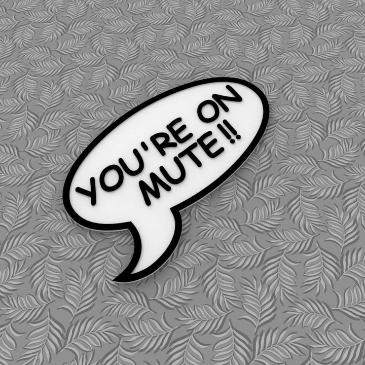 Funny Sign | You're On Mute