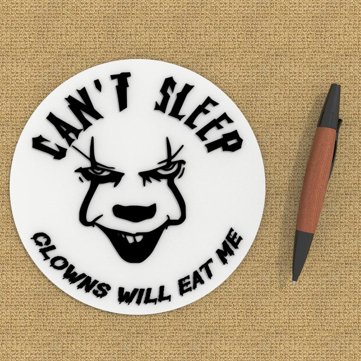 Funny Sign | Can't Sleep Clown Will Me