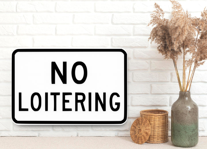 No Loitering | Funny Sign for Garage, Office, or Man Cave Decor