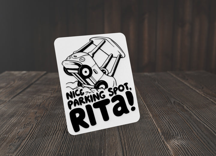 Nice Parking Spot Rita | Funny sign For Home or Office