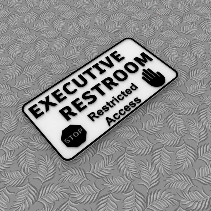 Sign | Executive Restroom Restricted Access
