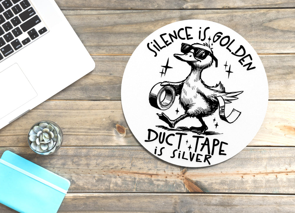 
  
  Silence Is Golden Duct Tape Is Silver | Funny sign For Home or Office
  
