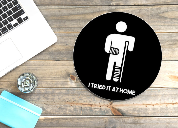 I Tried It at Home | Funny Sign for Kitchen, Workshop