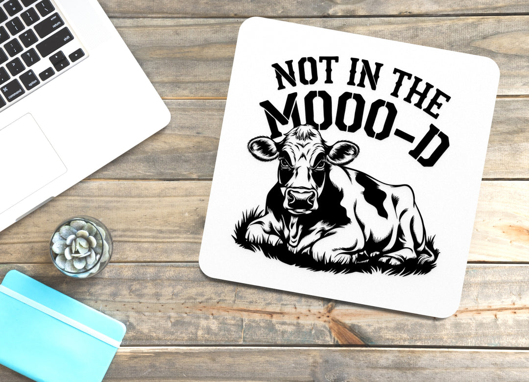 Not In The Moood | Funny sign For Home or Office