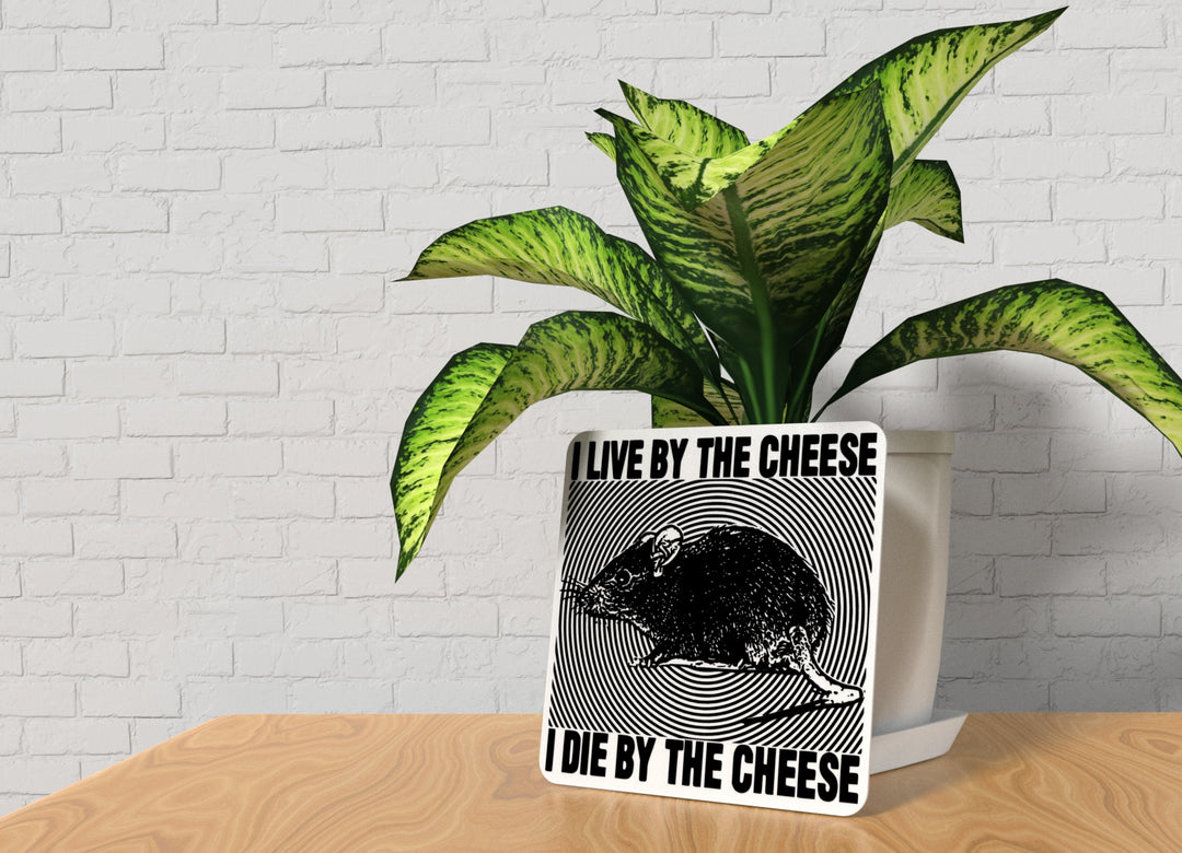 I Live By The Cheese I Die By The Cheese | Funny sign For Home or Office