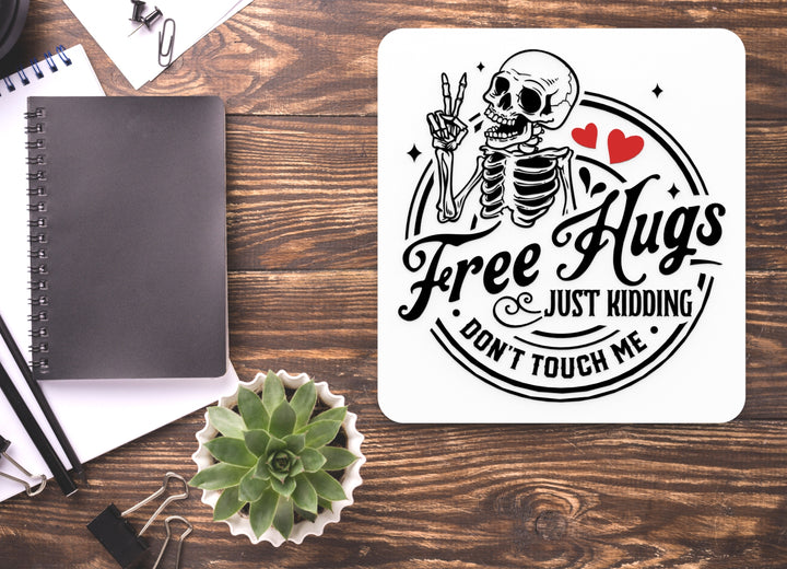Just Kidding Don't Touch Me Free Hugs | Funny sign For Home or Office