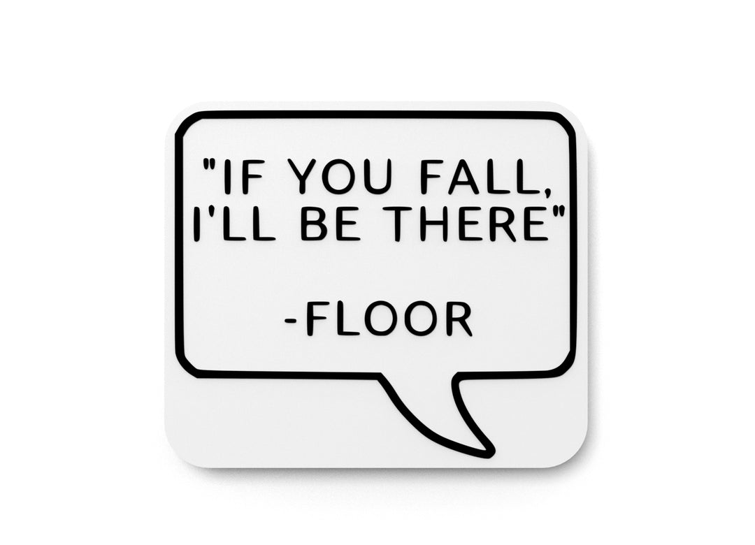 
  
  If You Fall | Funny Sign for Home, Office, or Classroom Decor
  
