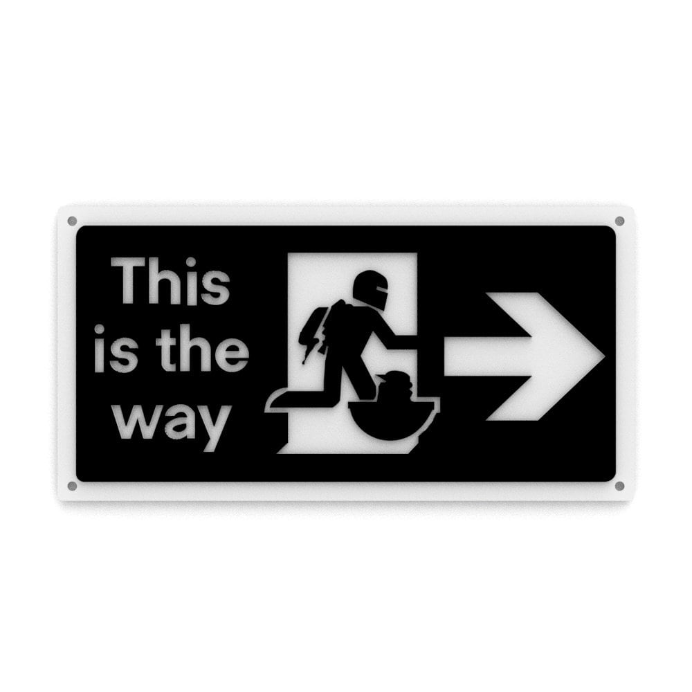 
  
  Funny Sign | This is the Way | Mandalorian Exit Sign
  
