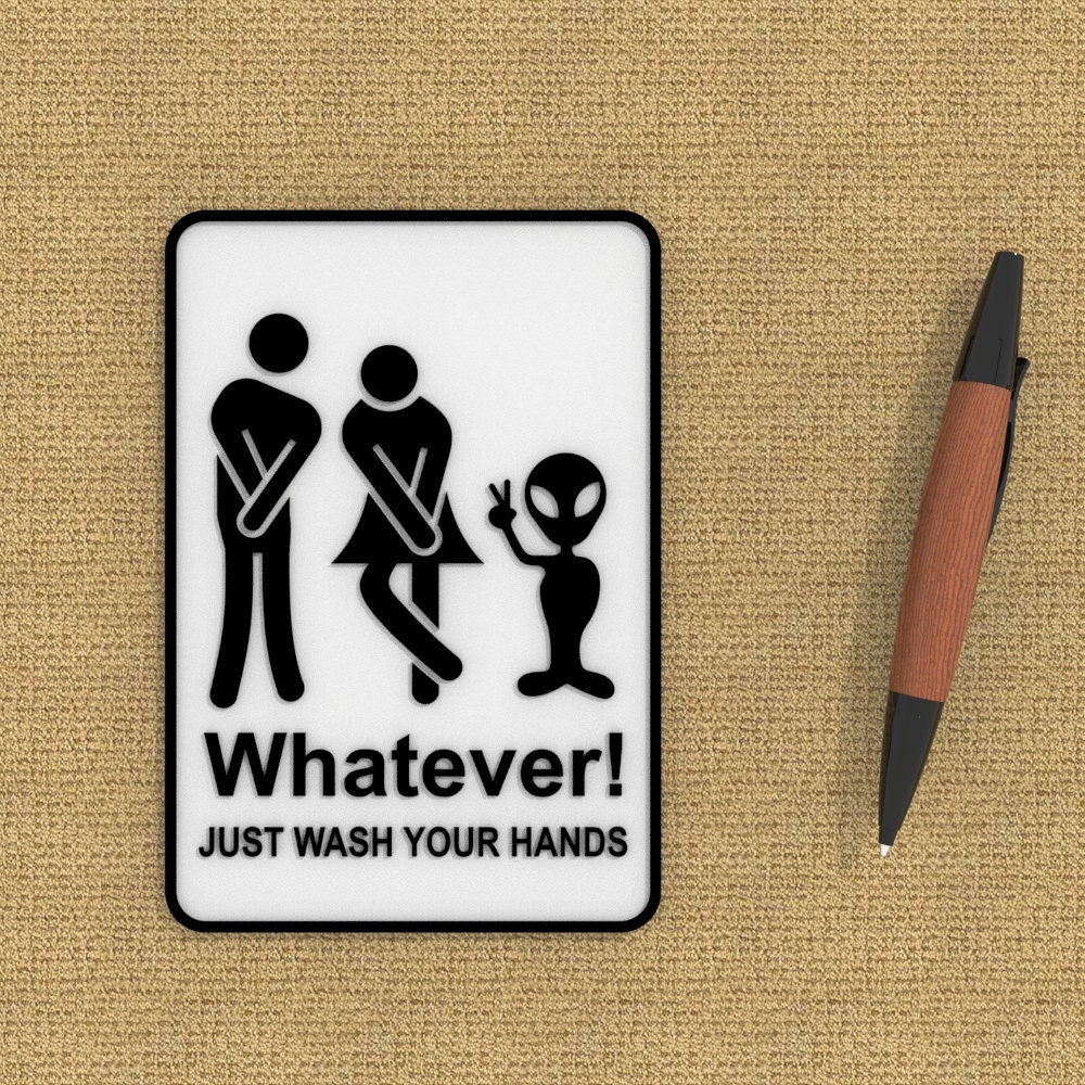 
  
  Funny Sign | Whatever! Just Wash Your Hair
  
