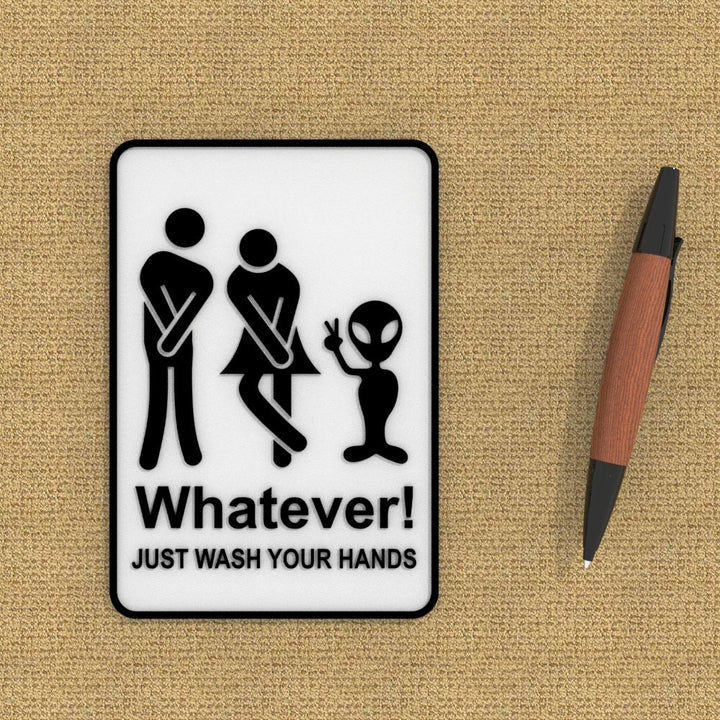 Funny Sign | Whatever! Just Wash Your Hair