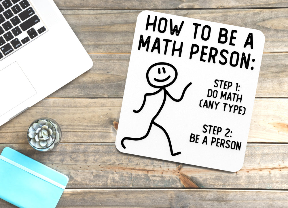 
  
  How To Be A Math Person | Funny sign For Home or Office
  
